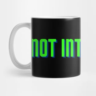 not interested Mug